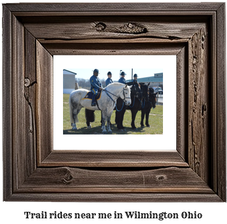 trail rides near me in Wilmington, Ohio